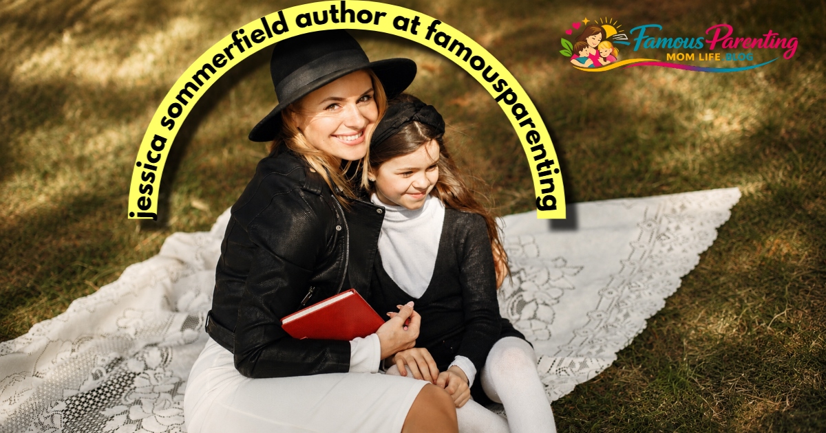 Jessica Sommerfield Author at FamousParenting: A Trusted Voice for Modern Parents